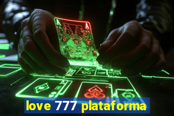 love 777 plataforma